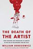 The Death of the Artist: How Creators Are Struggling to Survive in the Age of Billionaires and Big Tech (English Edition)
