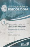 Psicologia do Desenvolvimento - Volume 1. Coleo Manuais em Psicologia