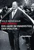 Der Zirkus: Ein Jahr im Innersten der Politik (German Edition)
