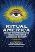 Ritual America: Secret Brotherhoods and Their Influence on American Society: A Visual Guide (English Edition)
