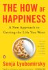 The How of Happiness: A New Approach to Getting the Life You Want
