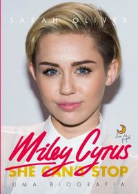 Miley Cyrus, uma biografia