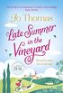 Late Summer in the Vineyard: A gorgeous read filled with sunshine and wine in the South of France (English Edition)