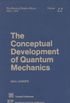 The Conceptual Development of Quantum Mechanics