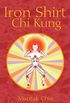 Iron Shirt Chi Kung (English Edition)