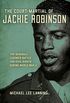 The Court-Martial of Jackie Robinson: The Baseball Legend