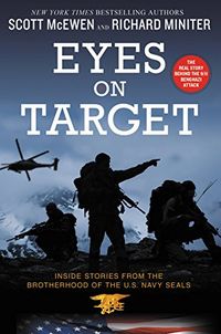 Eyes on Target: Inside Stories from the Brotherhood of the U.S. Navy SEALs (English Edition)