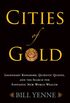 Cities of Gold: Legendary Kingdoms, Quixotic Quests, and Fantastic New World Wealth (English Edition)