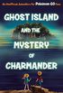 Ghost Island and the Mystery of Charmander: An Unofficial Adventure for Pokmon GO Fans (English Edition)