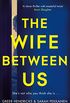The Wife Between Us: The Gripping Richard & Judy Book Club Pick with a Shocking Twist You Won