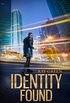 Identity Found: A Gripping Psychological Thriller (The Identity Thrillers Book 2) (English Edition)