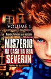 Mistrio na Casa da Rua Severin, Volume 1