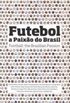 Futebol, a paixo do Brasil