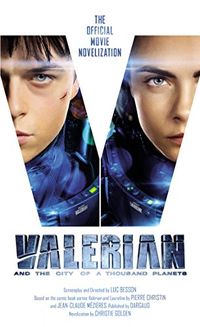 Valerian and the City of a Thousand Planets: The Official Movie Novelization (English Edition)