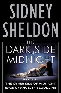 The Dark Side of Midnight: The Other Side of Midnight, Rage of Angels, Bloodline (English Edition)