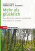 Mehr als glcklich: Den Sinn des Lebens entdecken mit Viktor E. Frankl (Topos Taschenbcher) (German Edition)