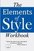 The Elements of Style Workbook: Writing Strategies with Grammar Book (Writing Workbook Featuring New Lessons on Writing with Style)