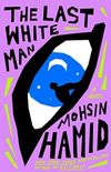 The Last White Man: A Novel (English Edition)