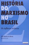 Histria do Marxismo no Brasil Vol. 2