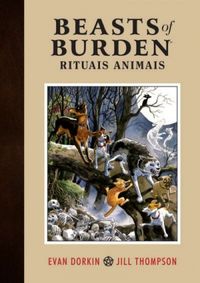 Beasts of Burden, Vol. 1