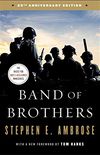 Band of Brothers: E Company, 506th Regiment, 101st Airborne from Normandy to Hitler