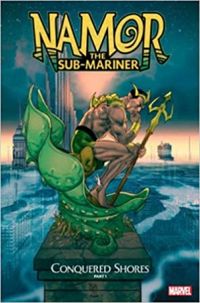 Namor The Sub-Mariner Conquered Shores #1