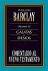 Comentario al Nuevo Testamento Vol. 10: Glatas y Efesios (Spanish Edition)