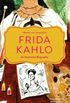 Frida Kahlo: An Illustrated Biography