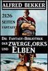 Die Fantasy-Bibliothek der Zwerge, Orks und Elben - 2126 Seiten Fantasy (German Edition)