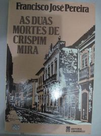 AS DUAS MORTES DE CRISPIM MIRA
