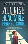 All Rise for the Honorable Perry T. Cook