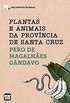 Plantas e animais da Provncia de Santa Cruz
