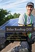 Solar Rooftop DIY: The Homeowner