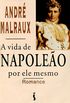 A Vida de Napoleo por Ele Mesmo