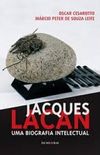 Jacques Lacan: Uma biografia intelectual