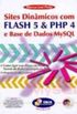 Sites Dinmicos com Flash 5 e PHP 4 e Base de Dados MySQL