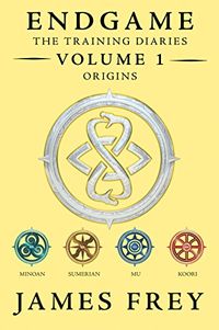 Endgame: The Training Diaries Volume 1: Origins (Endgame - The Training Diaries) (English Edition)
