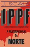 IPPF: A Multinacional da Morte
