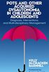 POTS and Other Acquired Dysautonomia in Children and Adolescents: Diagnosis, Interventions, and Multi-disciplinary Management (English Edition)