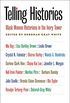 Telling Histories: Black Women Historians in the Ivory Tower (Gender and American Culture) (English Edition)