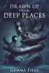 Drawn Up From Deep Places (English Edition)