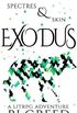 Spectres & Skin: Exodus