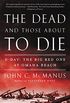 The Dead and Those About to Die: D-Day: The Big Red One at Omaha Beach (English Edition)