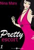 Pretty Escort - 1 (French Edition)