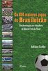 Os 100 maiores jogos do Brasileiro