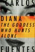 Diana: The Goddess Who Hunts Alone (English Edition)