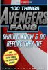 100 Things Avengers Fans Should Know Do Before They Die