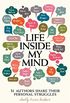 Life Inside My Mind: 31 Authors Share Their Personal Struggles (English Edition)