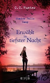 Shadow Falls Camp - Erwhlt in tiefster Nacht (German Edition)