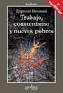Trabajo, consumismo y nuevos pobres (Cladema/Sociologia) (Spanish Edition)